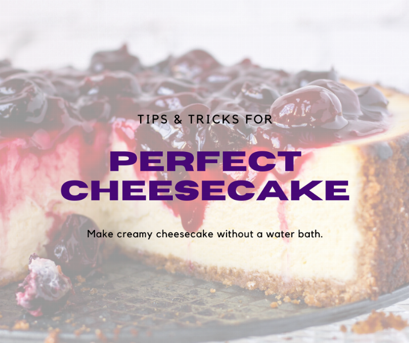 Cheesecake Water Bath Technique - Preventing Cracks